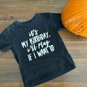 “Let the kids Play!” It’s My Birthday 2t tee